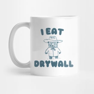 Funny Meme TShirt, I EAT DRYWALL Shirt, Retro Cartoon Meme Mug